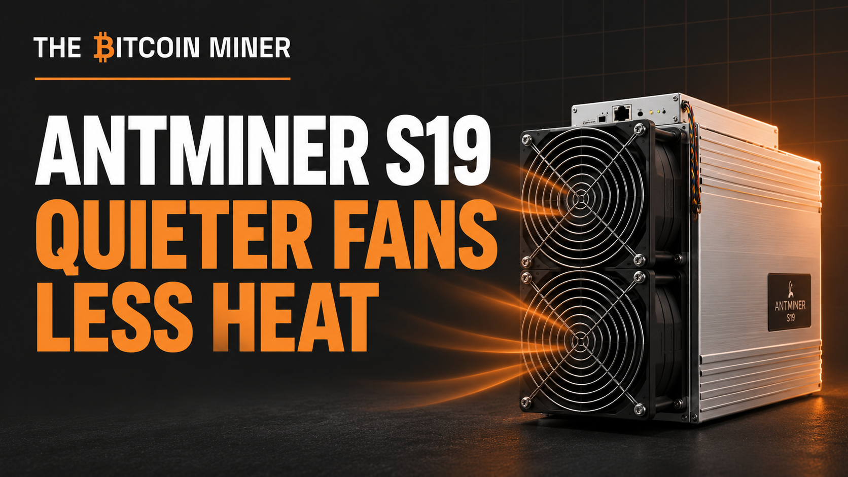 Bitcoin Antminer S19 QUIETER FANS and LESS HEAT!!!